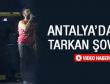 Tarkan Antalya'yı salladı - izle