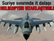 TSK: Sınırda 3 Suriye helikopteri uzaklaştırıldı