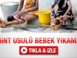 Hint usulü bebek yıkama - Video