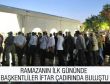 BAŞKENTLİLER İFTAR ÇADIRINDA BULUŞTU
