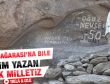 Sevr Mağarası'na bile isim yazan tek milletiz