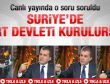Ömer Çelik'e Suriye'de Kürt devleti sorusu - Video