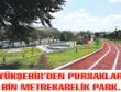BÜYÜKŞEHİR’DEN PURSAKLAR’A   12 BİN METREKARELİK PARK…