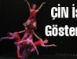 ÇİNLİ SANATÇILARIN GÖSTERİLERİ BÜYÜLEDİ…